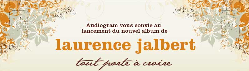 Invitation au lancement du nouvel album de Laurence Jalbert “Tout porte à croire”