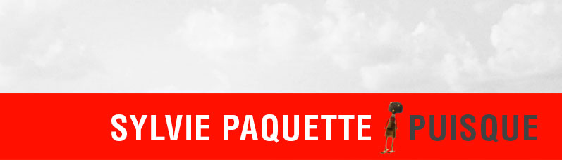Sylvie Paquette • Puisque
