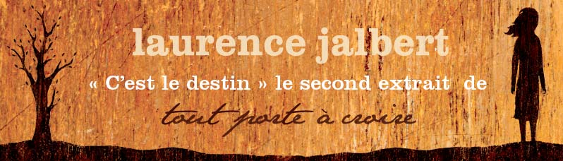 « C’est le destin » le second extrait de « Tout porte à croire »