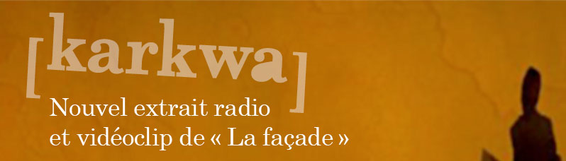 Nouvel extrait radio et vidéoclip de « La façade »